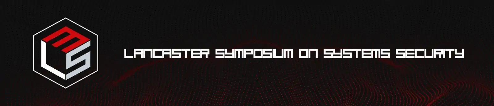 Lancaster Symposium on Systems Security